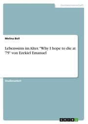 Cover von Lebenssinn im Alter. 'Why I hope to die at 75' von Ezekiel Emanuel