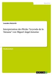 Cover von Interpretation des Werks 'Leyenda de la Tatuana' von Miguel Ángel Asturias