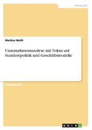 Cover von Unternehmensanalyse mit Fokus auf Standortpolitik und Geschäftsmodelle