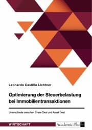 Cover von Optimierung der Steuerbelastung bei Immobilientransaktionen. Unterschiede zwischen Share Deal und Asset Deal
