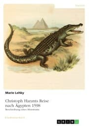 Cover von Christoph Harants Reise nach Ägypten 1598. Beschreibung eines Monstrums