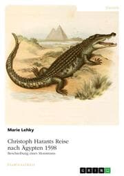 Cover von Christoph Harants Reise nach Ägypten 1598. Beschreibung eines Monstrums