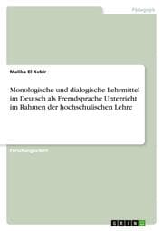 Cover von Monologische und dialogische Lehrmittel im Deutsch als Fremdsprache Unterricht im Rahmen der hochschulischen Lehre