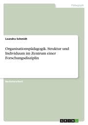 Cover von Organisationspädagogik. Struktur und Individuum im Zentrum einer Forschungsdisziplin