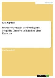 Cover von Brennstoffzellen in der Intralogistik. Mögliche Chancen und Risiken eines Einsatzes
