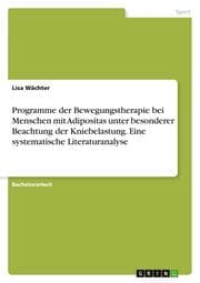 Cover von Programme der Bewegungstherapie bei Menschen mit Adipositas unter besonderer Beachtung der Kniebelastung. Eine systematische Literaturanalyse