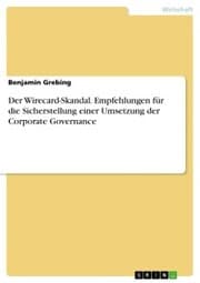 Cover von Der Wirecard-Skandal. Empfehlungen für die Sicherstellung einer Umsetzung der Corporate Governance