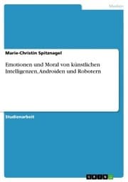 Cover von Emotionen und Moral von künstlichen Intelligenzen, Androiden und Robotern
