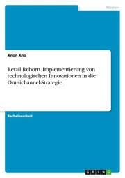 Cover von Retail Reborn. Implementierung von technologischen Innovationen in die Omnichannel-Strategie