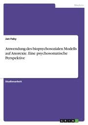 Cover von Anwendung des biopsychosozialen Modells auf Anorexie. Eine psychosomatische Perspektive