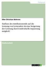 Cover von Einfluss des Attributionsstils auf die Leistung von Lernenden. Ist eine Steigerung der Leistung durch individuelle Anpassung möglich?