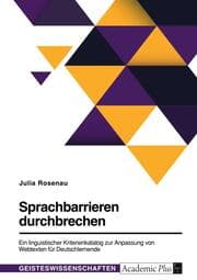 Cover von Sprachbarrieren durchbrechen. Ein linguistischer Kriterienkatalog zur Anpassung von Webtexten für Deutschlernende