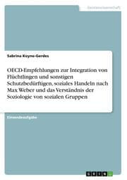 Cover von OECD-Empfehlungen zur Integration von Flüchtlingen und sonstigen Schutzbedürftigen, soziales Handeln nach Max Weber und das Verständnis der Soziologie von sozialen Gruppen