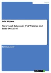Cover von Nature and Religion in Walt Whitman and Emily Dickinson