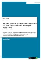 Cover von Die bundesdeutsche Solidaritätsbewegung mit dem sandinistischen Nicaragua (1979-1990)