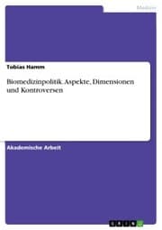 Cover von Biomedizinpolitik. Aspekte, Dimensionen und Kontroversen