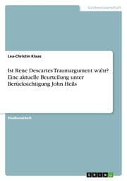 Cover von Ist Rene Descartes Traumargument wahr? Eine aktuelle Beurteilung unter Berücksichtigung John Heils