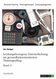 Cover von Leistungsbezogene Datenerhebung im gesundheitsorientierten Trainingsalltag, Band 2