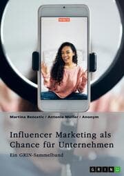 Cover von Influencer Marketing als Chance für Unternehmen. Erfolgsfaktoren, Kooperationsformen, Mumpreneurs und Kidfluencer
