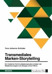 Cover von Transmediales Marken-Storytelling. Ein moderner Kommunikationsansatz in Zeiten der Medienkonvergenz am Beispiel eines FMCG