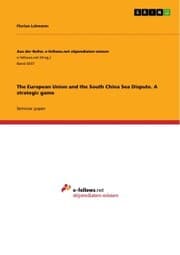 Cover von The European Union and the South China Sea Dispute. A strategic game