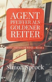 Cover von Agent Pfeiffer als goldener Reiter