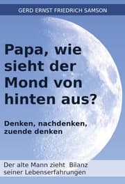 Cover von Papa, wie sieht der Mond von hinten aus?