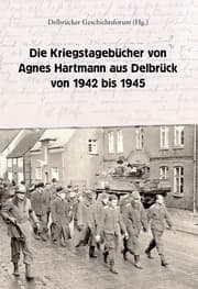 Cover von Die Kriegstagebücher von Agnes Hartmann aus Delbrück von 1942 bis 1945