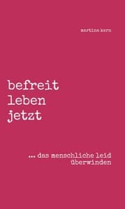 Cover von befreit leben jetzt ... das menschliche leid überwinden