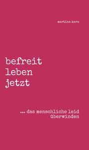 Cover von befreit leben jetzt ... das menschliche leid überwinden