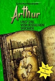 Cover von Arthur und die Vergessenen Bücher