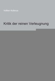 Cover von Kritik der reinen Verleugnung