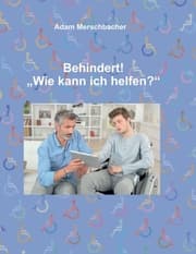 Cover von Behindert! 'Wie kann ich helfen'?