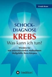 Cover von Schock-Diagnose KREBS - Was kann ich tun?