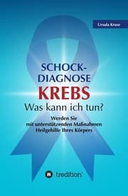 Cover von Schock-Diagnose KREBS - Was kann ich tun?