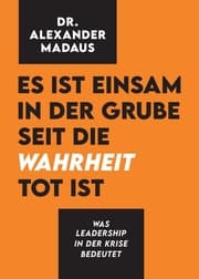 Cover von Es ist einsam in der Grube seit die Wahrheit tot ist
