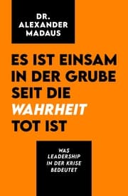 Cover von Es ist einsam in der Grube seit die Wahrheit tot ist
