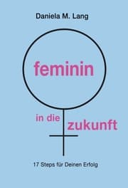 Cover von feminin in die zukunft