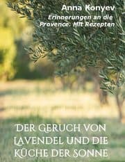 Cover von Der Geruch von Lavendel und die Küche der Sonne