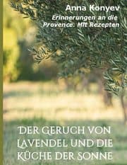 Cover von Der Geruch von Lavendel und die Küche der Sonne