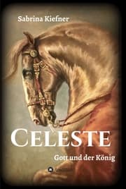 Cover von Celeste - Gott und der König