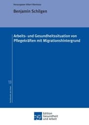 Cover von Arbeits- und Gesundheitssituation von Pflegekräften mit Migrationshintergrund