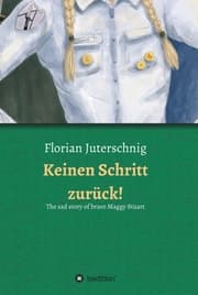 Cover von Keinen Schritt zurück! - The sad story of brave Maggy Stuart