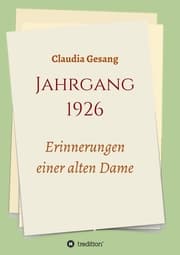 Cover von Jahrgang 1926 - Erinnerungen einer alten Dame
