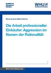 Cover von Die Arbeit professioneller Einkäufer: Aggression im Namen der Rationalität