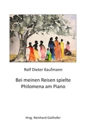 Cover von Bei meinen Reisen spielte Philomena am Piano