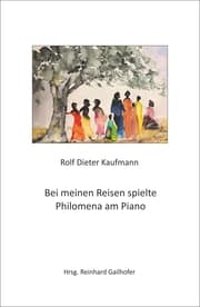 Cover von Bei meinen Reisen spielte Philomena am Piano