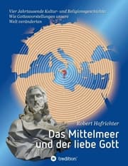 Cover von Das Mittelmeer und der liebe Gott