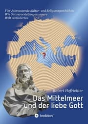 Cover von Das Mittelmeer und der liebe Gott