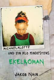 Cover von MichaelaLotte und ein Klo. Mindestens